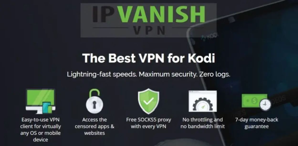 IPVanish : the best VPN for Kodi